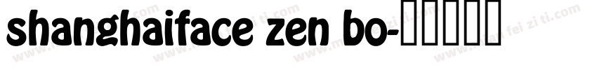 shanghaiface zen bo字体转换